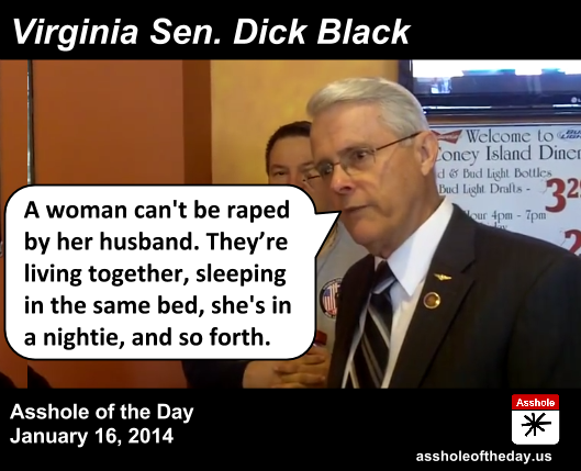 assholeofday's tweet photo. #AssholeOfTheDay Dick Black, for saying spousal rape shouldn't be illegal http://t.co/LquowOdeAY http://t.co/hEwORIvNlB