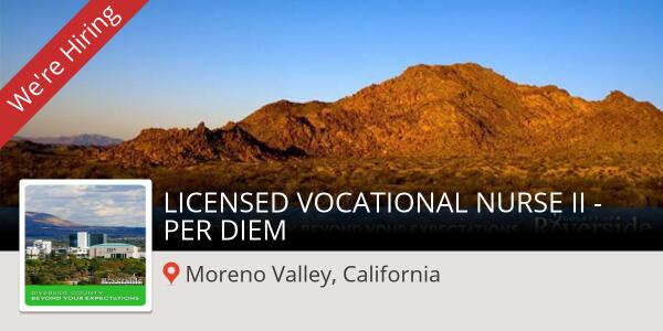 Now hiring a LICENSED VOCATIONAL NURSE II - PER DIEM in #MorenoValley workfor.us/riversidecount… #Job