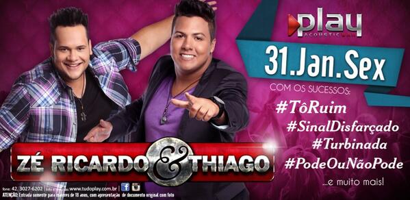 BaladeandoPG's tweet image. Zé Ricardo &amp;amp; Thiago dia 31/Jan/Sex na Play com os sucessos #TôRuim #SinalDisfarçados #Turbinada #PodeOuNãoPode
