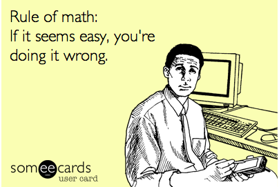 80brooney's tweet image. "@TweetLlkeAGuy: Rule of Math: http://t.co/98qwvBbk7L" @Jake_AD28 #math150
