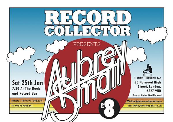 Aubrey Small's next gig at the Book and Record Bar West Norwood on 25th Jan..see you there.