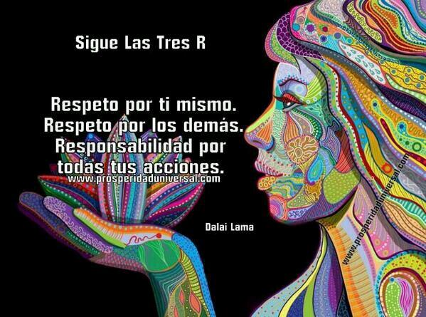 IamNadiaaaaa's tweet photo. Sigue las tres R's:
Respeto por uno mismo,
Respeto por los demás,
Responsabilidad por todas tus acciones
@DalaiLama http://t.co/eG7tVjgIYo