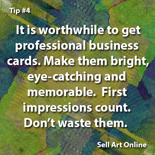 Sell_Art_Online's tweet photo. Tip 4 - Get professional business cards. You only get one chance to make a first impression. http://t.co/rcSov78tpQ