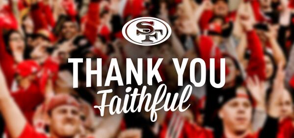 49ers's tweet image. Thank you Faithful for your strong support this season. #StayFaithful
