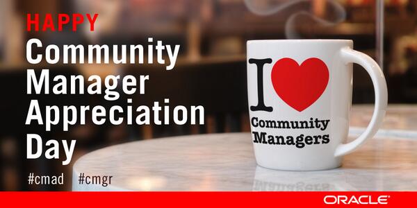 Oracle's tweet image. Happy Community Manager Appreciation Day! Please RT to show &apos;em some love #CMAD #cmgr