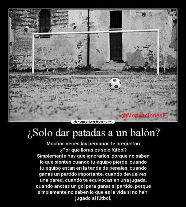 MotivacionesF's tweet photo. ¿Solo dar patadas a un balón?... http://t.co/6vXYyPXM1B