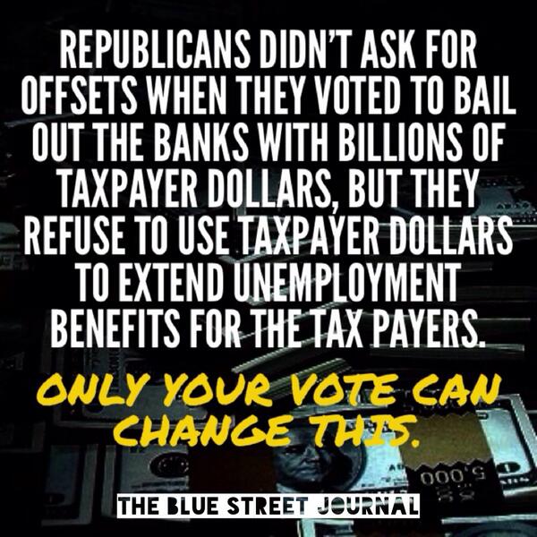BlueStreetJourn's tweet photo. Republicans don't want to use taxpayer dollars to extend unemployment to taxpayers who paid into the fund. Typical. http://t.co/Z67LiqM2ep