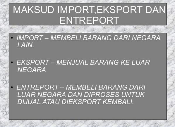 Maksud Eksport Dan Import - Maksud Import Eksport Dan Entrepot Mimin