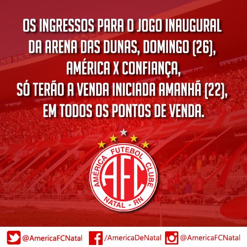 AmericaFCNatal's tweet photo. Os ingressos para o jogo inaugural da arena das dunas, América X Confiança, só terão a venda iniciada amanhã (22) http://t.co/RrdvmEgaOG