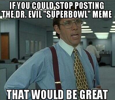 DoucheWayne's tweet photo. Basically #SuperBowlXLVIII http://t.co/7JgS2rYCwQ