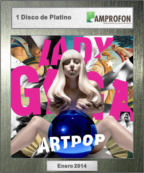 ladygagamedia's tweet photo. Lady Gaga's 'ARTPOP' is now certified PLATINUM in Mexico for selling more than 60.000 copies. Congrats @ladygaga! http://t.co/agtPNrOXYQ