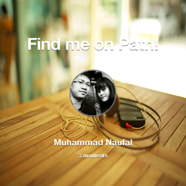 now_fal's tweet photo. Find me on #Path now! Go to: http://t.co/ctZD2e0jiA! #thepersonalnetwork http://t.co/MYW5qRn23g
