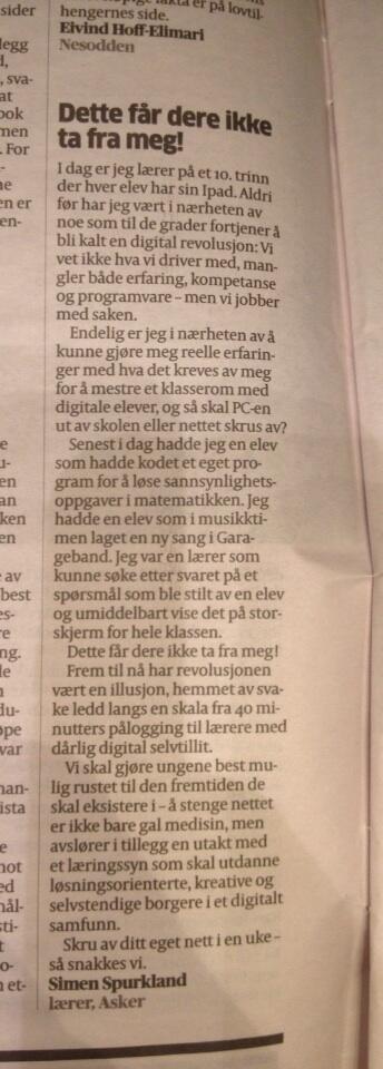 Jazgeir72's tweet photo. Dette får dere ikke ta fra meg! @simenspurkland i Aftenposten, om å jobbe digitalt i skolen. http://t.co/hL3vLdM9at
