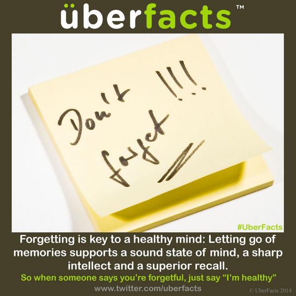 KarlDwyer's tweet photo. "@UberFacts: Forgetting is key to a healthy mind. http://t.co/A8bcqBCNxB" @Zobear_