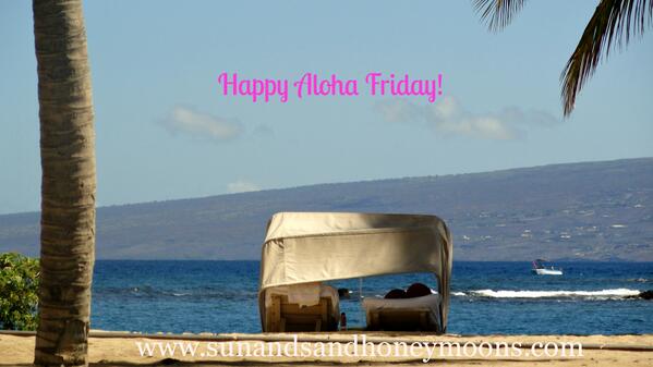 SunSandHnymoons's tweet photo. Happy Aloha Friday everyone! #AlohaFriday #HappyAlohaFriday http://t.co/jT8kyMJuH0