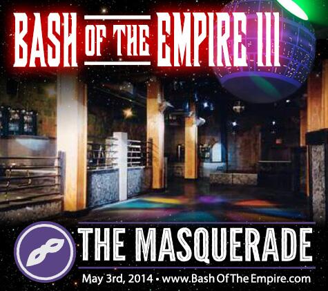 ConTourage's tweet image. *BIG NEWS* "Bash Of The Empire" Star Wars party saga to be held at @masquerade_atl May 3rd - BashOfTheEmpire.com