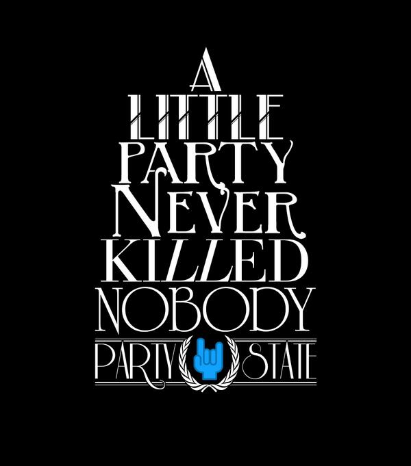 A Little party never killed anybody! Our new Tshirt Designs are coming up nicely.. #partywiththebest #partystate
