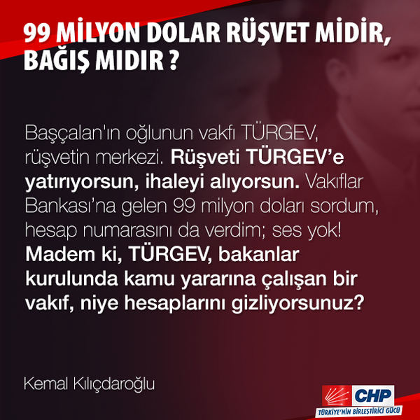 Kemal Kılıçdaroğlu: 99 Milyon Dolar Rüşvet Midir, Bağış Mıdır?