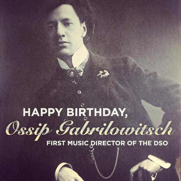DetroitSymphony's tweet photo. Wishing a very happy birthday in memory of our first music director, Ossip Gabrilowitsch, born on this day in 1878! http://t.co/7gpK9e9sBM