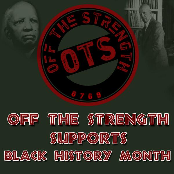 OTS_8789's tweet image. Black History Month  #OffTheStrength