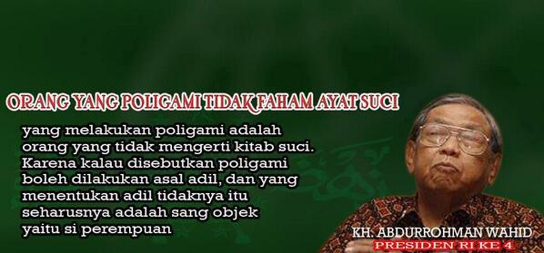 bendu654's tweet photo. Gus Dur tentang poligami http://t.co/jil1D1wsYj #SayNoPartaiPoligami