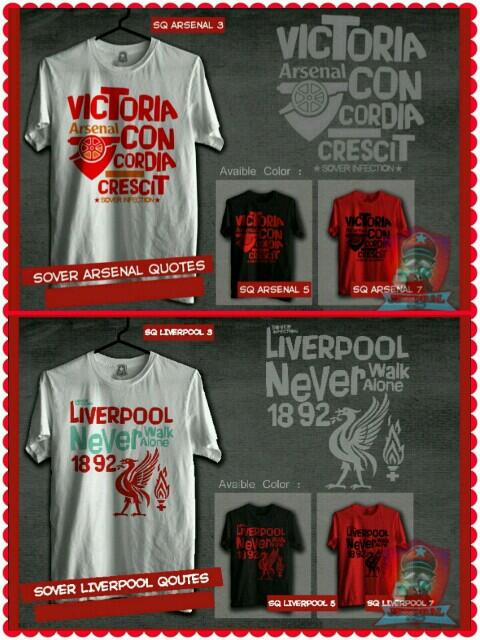 JendralStore's tweet photo. Edisi #soverquote Liverpool &amp; Arsenal. 90rb aja nih. Cotton combed 20s. Sms : 085741698303 , pin : 760FBFFC http://t.co/XTmySSc42m