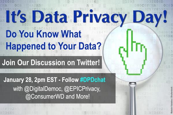 DigitalDemoc's tweet photo. Happy #DataPrivacyDay! Don't forget our #DPDchat discussion is TODAY w/ panelists @EPICprivacy @ConsumerWD &amp; more! http://t.co/2dDrsevFos