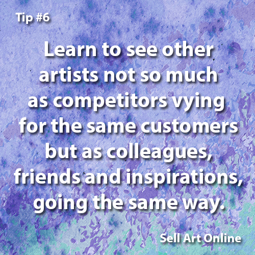 Sell_Art_Online's tweet photo. Tip 6 - Learn to see other artists as colleagues, not competitors. http://t.co/WSFm5N20j3