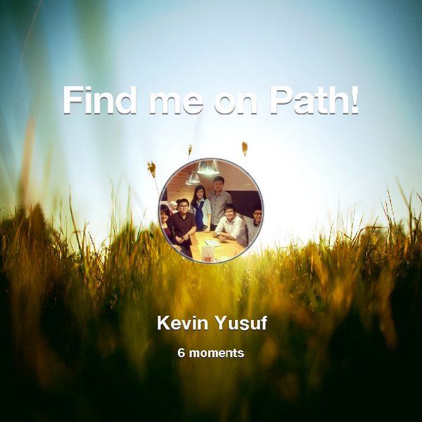 kepinucup's tweet photo. Find me on #Path now! Go to: http://t.co/DajLsbbCRR! #thepersonalnetwork http://t.co/H8xA5jxU1P