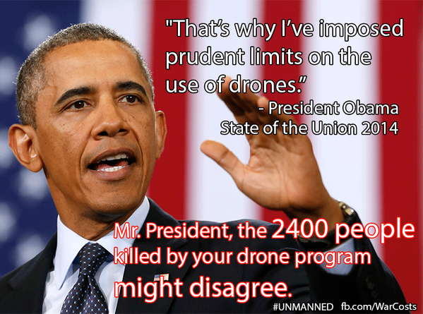 BNFWarCosts's tweet photo. #Obama #drones #SOTU #ActionsNotWords #BarackTalk (via @WarCosts) cc: @PeaceEconomy @codepink @RaniaKhalek http://t.co/BYPAkaqdFi