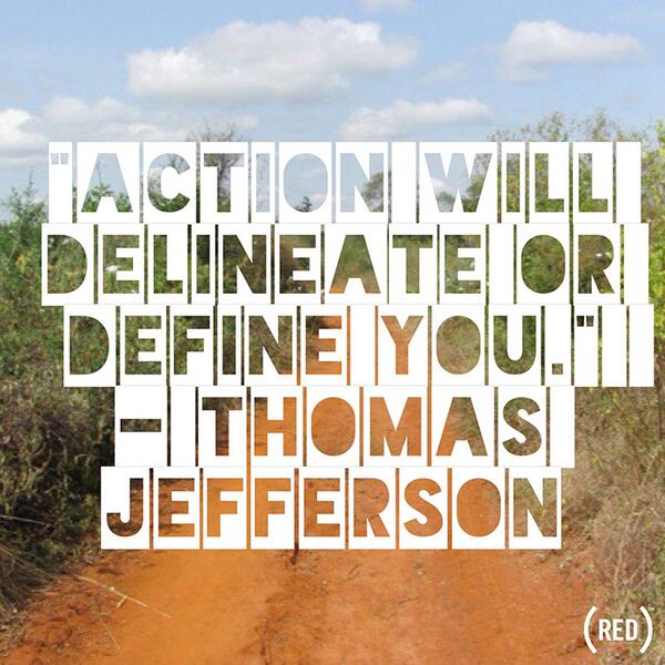 (RED) on Twitter "“Action will delineate or define you.” Thomas