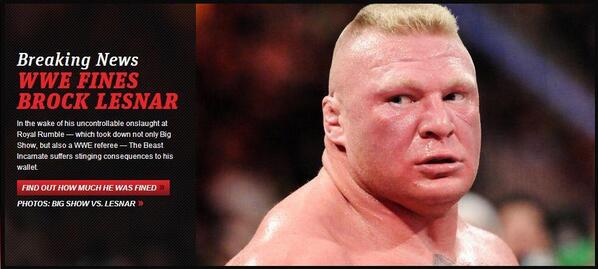 HeymanHustle's tweet photo. "@WWE has fined @BrockLesnar $10,000 for actions against a referee at Royal Rumble ppv" ... Regretfully, CONFIRMED http://t.co/cifxIwOtLH