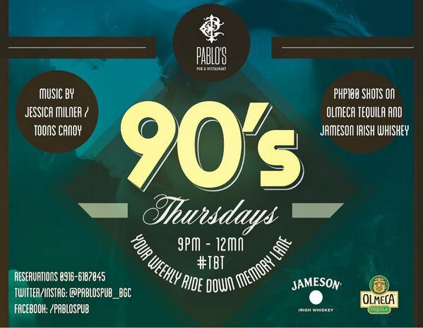 We're going 90s tonight!!! So grab your Php100 tequila shots and lets all take a ride down memory lane #PablosPub