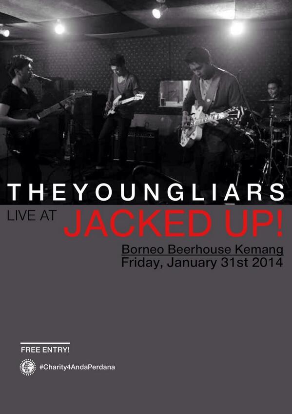 TheYoungLiars's tweet photo. #JACKEDUP supported by @doubledeermusic @borneobeerhouse @demajorsradio  #charity4AndaPerdana GRATIS! http://t.co/AxlUZVERMp