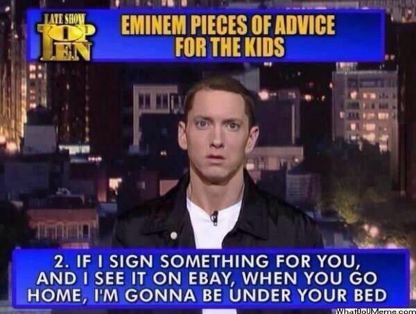 CauseWereGuys's tweet image. Advice from Eminem...