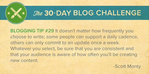 HubSpot's tweet photo. 30-Day Blog Challenge Tip #29: Be Consistent http://t.co/gjkxqQfO2W #blogfor30 http://t.co/J5kxSn0RT0