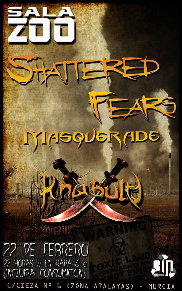 <a href="/ShatteredFears/">Shattered Fears</a> + @MasqueradeHxC + <a href="/KNABULU/">KNABULU metal band</a> en <a href="/Salazoomurcia/">Sala Zoo </a>