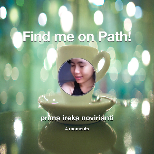 primaireka's tweet photo. Find me on #Path now! Go to: http://t.co/PZ9Q3YBLjx! #thepersonalnetwork http://t.co/Lz7CksK8wz