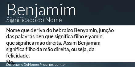 Significado do nome Benjamim - Dicionário de Nomes Próprios