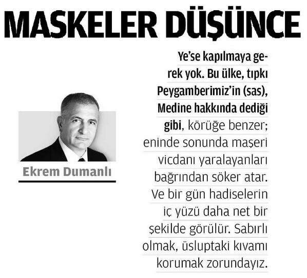 ekremdumanli's tweet photo. Herkese iyi haftalar...

Bugünkü yazımı paylaşıyorum: 

MASKELER DÜŞÜNCE

http://t.co/AiwLBYxvsm http://t.co/mqKN5U0y9R