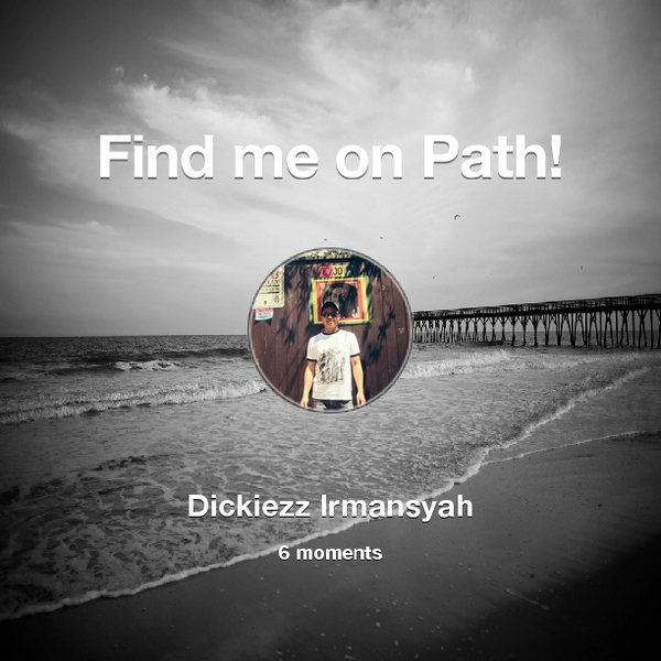 Find me on #Path now! Go to: path.com! #thepersonalnetwork
