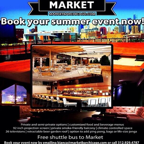 Looking to plan any sort of event this summer? Email bianca@marketbarchicago.com