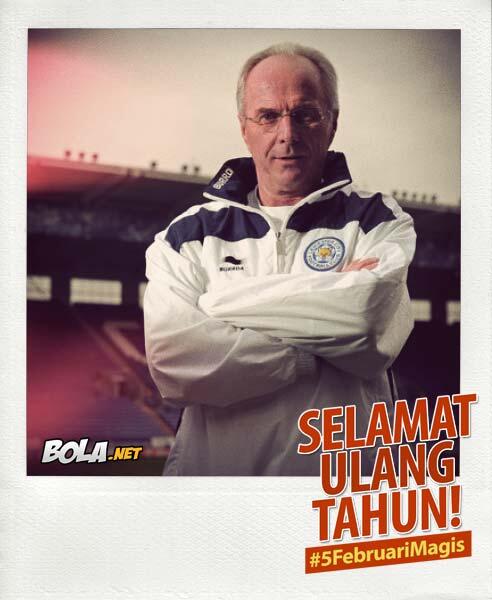 Bolanet's tweet photo. http://t.co/TvxHtpmk3e - HBD The Sweden Genius, Sven-Goran Eriksson! #5FebruariMagis http://t.co/6xpU93MLyw
