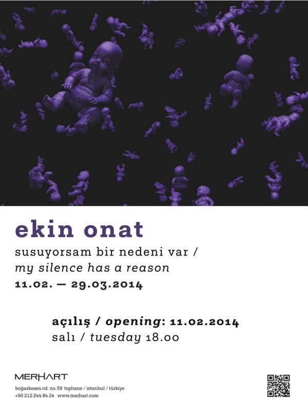 Ekin Onat 'susuyorsam bir nedeni var / my silence has a reason' açılış / opening 11.02.2014