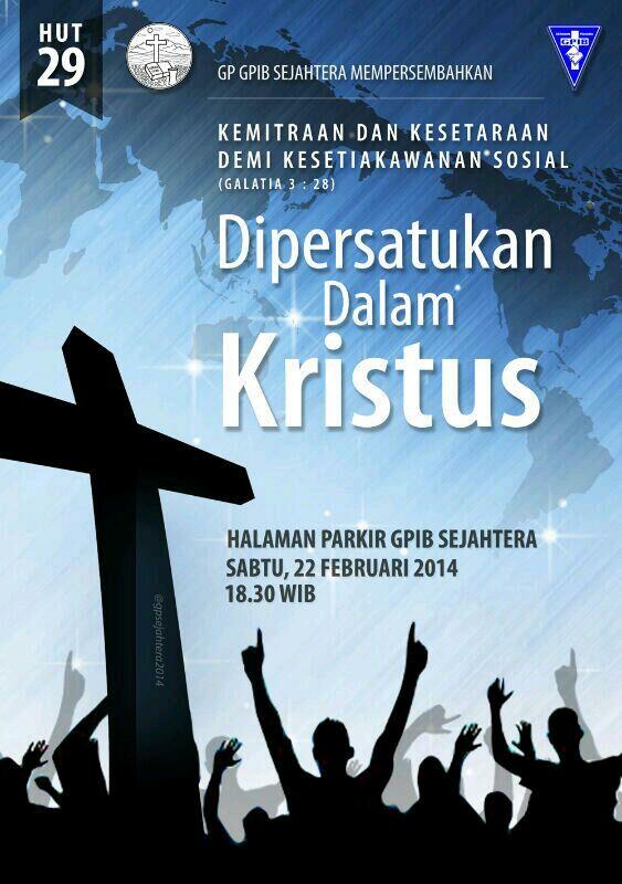 Ibadah HUT 29th GP GPIB Sejahtera akan diadakan Pada Sabtu 22Feb'14 pkl 18:30 di GPIB Sejahtera. Datang ya... JBU