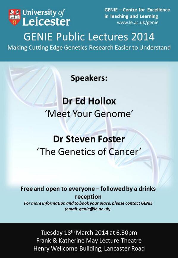 GENIE_Tweets's tweet photo. 'Meet your genome' &amp; learn about the 'genetics of cancer' at our public lecture March 18th. Book now: genie@le.ac.uk http://t.co/dRETlFJVmX