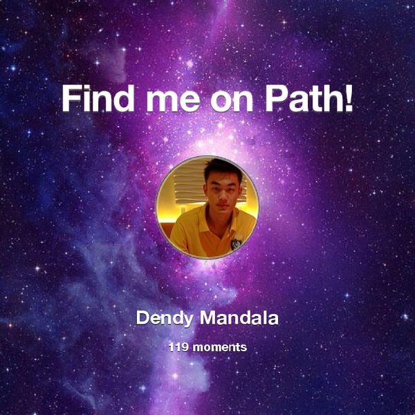 dendy_mp's tweet photo. I've shared 119 memories with my friends on #Path - see them now at http://t.co/s3cCEkYzAz! #thepersonalnetwork http://t.co/uAqe4GAODS