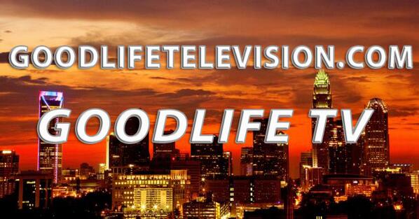 MAKE SURE YOU ADD goodlifetelevision.com and our facebook site facebook.com/GOODLIFESHOW THANK YOU!!!