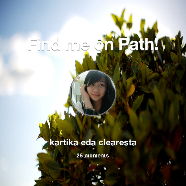KakaClearesta's tweet photo. I've shared 26 memories with my friends on #Path - see them now at http://t.co/kHaXl2xL6n! #thepersonalnetwork http://t.co/NlGFcq1pvf