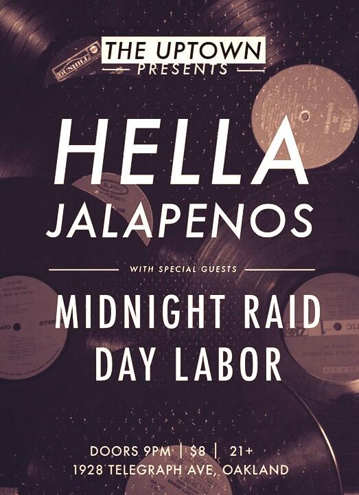 It's coming up!! #daylaborska #oakland #hellajalapenos #midnightraid #daylabor #theuptown #localmusic #music